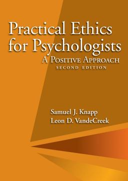 Practical Ethics for Psychologists A Positive Approach 2nd 9781433811746 Front Cover