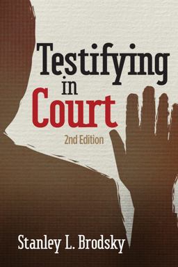 Testifying in Court Guidelines and Maxims for the Expert Witness 2nd 9781433812125 Front Cover