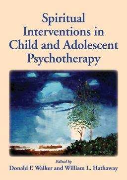 Spiritual Interventions in Child and Adolescent Psychotherapy  9781433812187 Front Cover