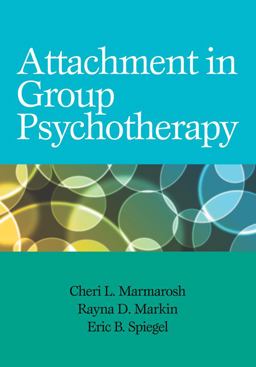 Attachment in Group Psychotherapy:  9781433813214 Front Cover