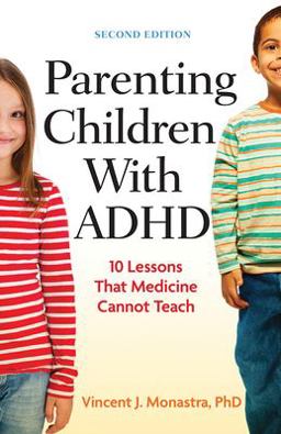 Parenting Children With ADHD: 10 Lessons That Medicine Cannot Teach  9781433815713 Front Cover