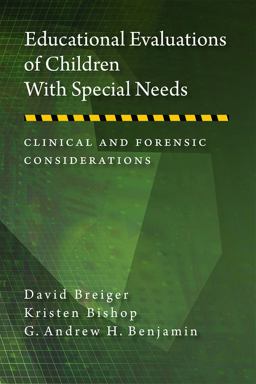 Educational Evaluations of Children with Special Needs Clinical and Forensic Considerations  9781433815751 Front Cover