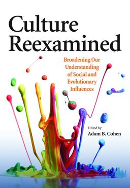 Culture Reexamined Broadening Our Understanding of Social and Evolutionary Influences  9781433815874 Front Cover