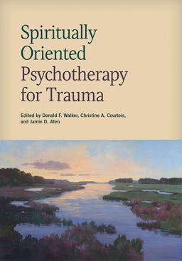 Spiritually Oriented Psychotherapy for Trauma  9781433818165 Front Cover