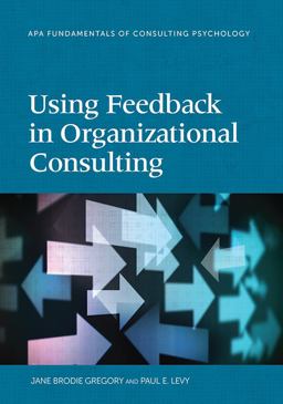 Using Feedback in Organizational Consulting  9781433819513 Front Cover