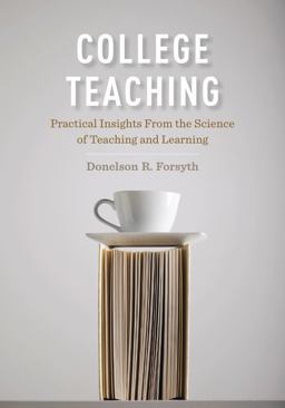 College Teaching Practical Insights from the Science of Teaching and Learning  9781433820816 Front Cover