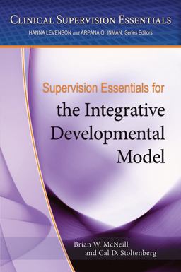 Supervision Essentials for the Integrative Developmental Model  9781433821417 Front Cover