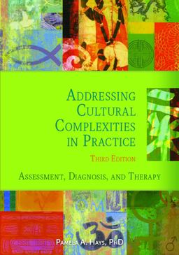 Addressing Cultural Complexities in Practice Assessment, Diagnosis, and Therapy 3rd 9781433821448 Front Cover