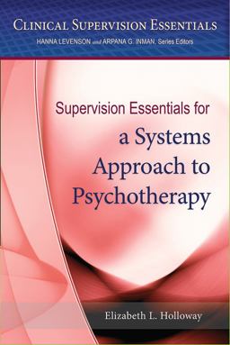 Supervision Essentials for a Systems Approach to Supervision  9781433822070 Front Cover