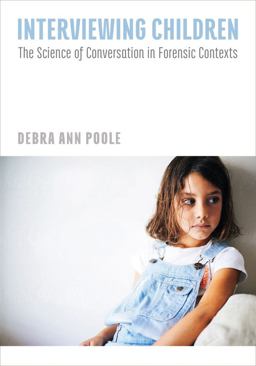 Interviewing Children The Science of Conversation in Forensic Contexts  9781433822155 Front Cover