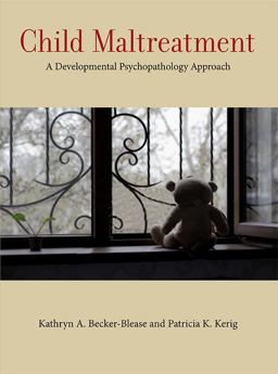 Child Maltreatment A Developmental Psychopathology Approach  9781433822216 Front Cover