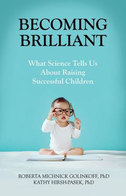 Becoming Brilliant What Science Tells Us about Raising Successful Children  9781433822391 Front Cover