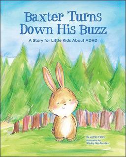 Baxter Turns down His Buzz A Story for Little Kids about ADHD  9781433822681 Front Cover