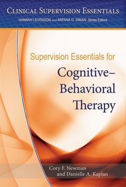 Supervision Essentials for Cognitive-Behavioral Therapy  9781433822797 Front Cover