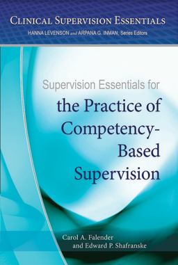 Supervision Essentials for the Practice of Competency-Based Supervision  9781433823121 Front Cover