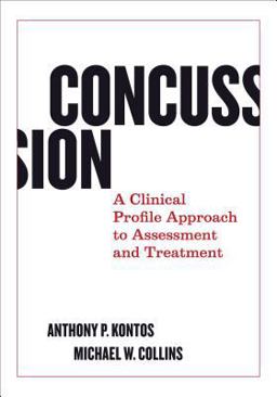 Concussion A Clinical Profile Approach to Assessment and Treatment  9781433828232 Front Cover