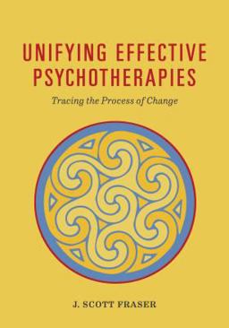 Unifying Effective Psychotherapies Tracing the Process of Change  9781433828676 Front Cover