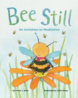 Bee Still An Invitation to Meditation  9781433828706 Front Cover