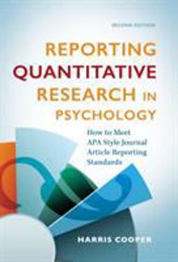 Reporting Quantitative Research in Psychology How to Meet APA Style Journal Article Reporting Standards 2nd 9781433829376 Front Cover