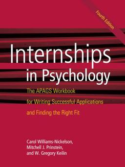 Internships in Psychology The APAGS Workbook for Writing Successful Applications and Finding the Right Fit 4th 9781433829581 Front Cover