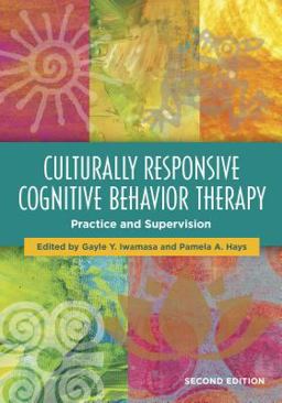 Culturally Responsive Cognitive Behavior Therapy Practice and Supervision 2nd 9781433830167 Front Cover