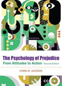 Psychology of Prejudice From Attitudes to Social Action 2nd 9781433831485 Front Cover