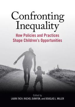 Confronting Inequality How Policies and Practices Shape Children's Opportunities  9781433832666 Front Cover