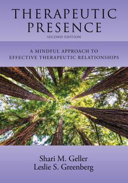 Therapeutic Presence: A Mindful Approach to Effective Therapeutic Relationships  9781433836046 Front Cover