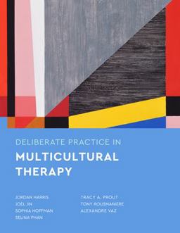 Deliberate Practice in Multicultural Therapy  9781433836671 Front Cover