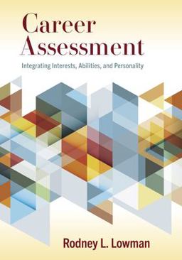 Career Assessment: Integrating Interests, Abilities, and Personality  9781433836930 Front Cover