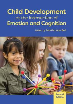 Child Development at the Intersection of Emotion and Cognition 2nd 9781433837227 Front Cover
