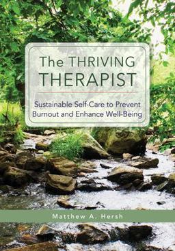 The Thriving Therapist: Sustainable Self-care to Prevent Burnout and Enhance Well-being  9781433837845 Front Cover