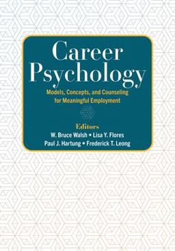 Career Psychology: Models, Concepts, and Counseling for Meaningful Employment  9781433837982 Front Cover