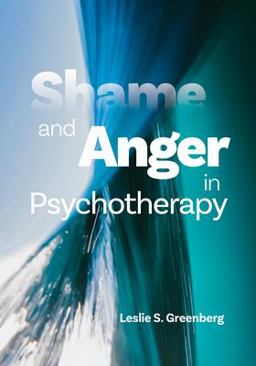 Shame and Anger in Psychotherapy Shame and Anger in Psychotherapy