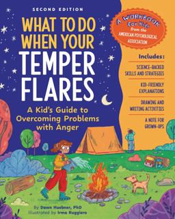 What to Do When Your Temper Flares, 2nd Edition