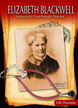 Elizabeth Blackwell: America's First Female Doctor
