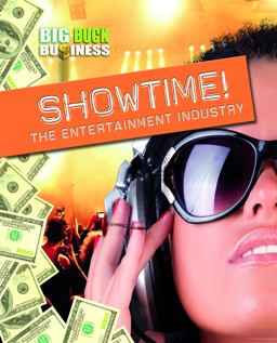 Showtime! the Entertainment Industry