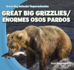 Great Big Grizzlies / Enormes Osos Pardos