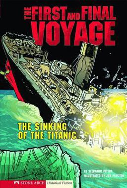 First and Final Voyage The Sinking of the Titanic  9781434204943 Front Cover