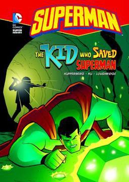 Kid Who Saved Superman  9781434219374 Front Cover
