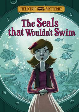 Field Trip Mysteries: the Seals That Wouldn't Swim  9781434234285 Front Cover