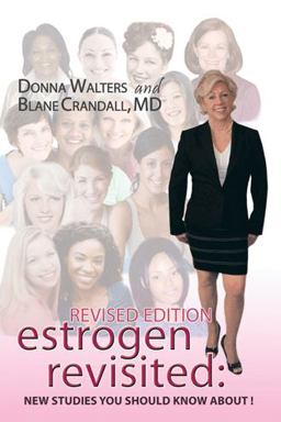 Estrogen Revisited Lifelong and Fearless  9781434359841 Front Cover