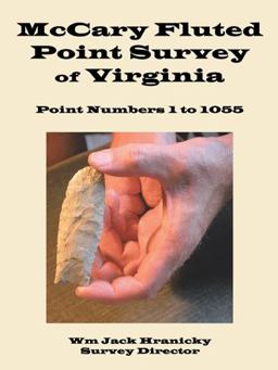 Mccary Fluted Point Survey of Virginia Point 1 To 1055 2008 9781434370303 Front Cover