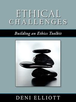 Ethical Challenges Building an Ethics Toolkit  9781434388025 Front Cover