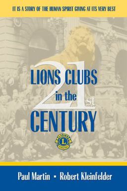 Lions Clubs in the 21st Century  9781434394125 Front Cover