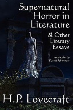 Supernatural Horror in Literature and Other Literary Essays