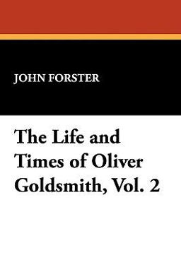 The Life and Times of Oliver Goldsmith