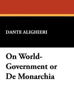 On World-Government or de Monarchi