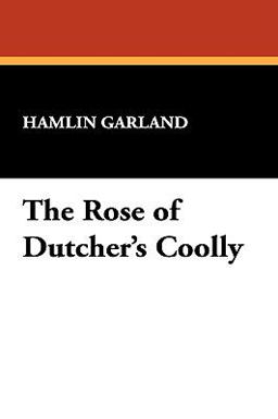The Rose of Dutcher's Coolly The Rose of Dutcher's Coolly