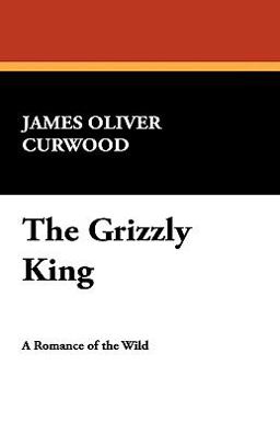 The Grizzly King